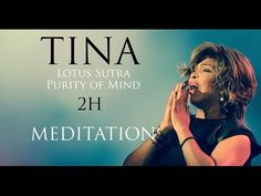 Tina Turner -  Lotus Sutra / Purity of Mind (2H Meditation) - YouTube Peace Mantra, Reiki Music, Meditation Mantra, Lotus Sutra, Sanskrit Names, Female Energy, Meditation Youtube, Yoga Music, Sanskrit Words