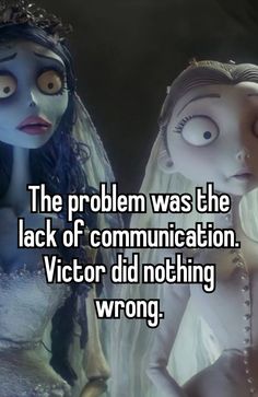 the problem was the lack of communication victory did nothing wrong