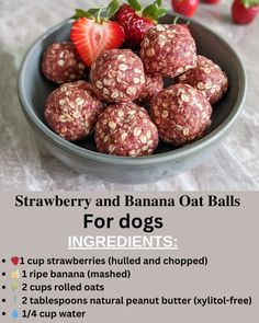 a bowl full of strawberries and banana oat balls for dogs