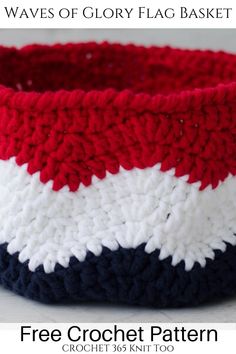 a red, white and blue crochet basket with text overlay that says free crochet pattern waves of glory flag basket