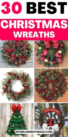 christmas wreaths with the words 30 best christmas wreaths on top and below them