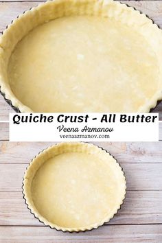 two pie pans with quiche crust all butter on top and the words quiche crust - all butter below