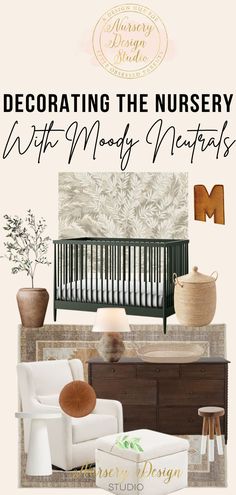 a baby crib and chair in a room with the words decorating the nursery with moody neutrals