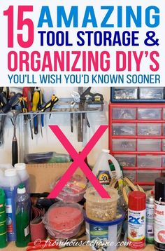 an organized tool storage and organizing diy's with text overlaying the image