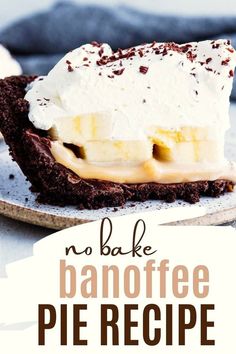 no bake banoffee pie recipe on a plate with the title above it