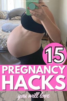 the pregnant woman is taking a selfie with her cell phone and text reads, 15 pregnancy hacks you will love