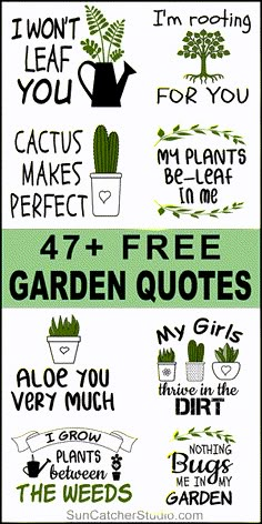 four free garden quotes with the words, i won't leaf you