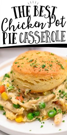 the best chicken pot pie casserole on a white plate with text overlay