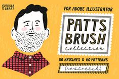 an illustration of a man's face with the words pats brush collection on it