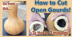 two pictures with words about how to cut open gourds