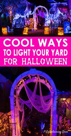 halloween decorations with text overlay that says cool ways to light your yard for halloween