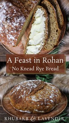 a loaf of bread with cream on top and the words, a feast in rohan no knead rye bread