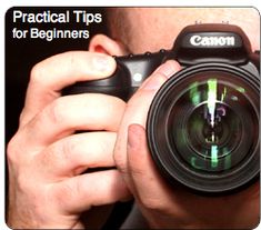 a man holding a camera up to his face with the words practical tips for beginners