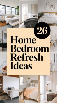 the words home bedroom refresh ideas are displayed in black and white letters on a beige background