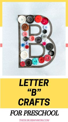 the letter b is made out of buttons and letters that spell abc crafts for preschool