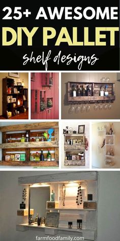 diy pallet shelf designs with text overlay that reads 25 awesome diy pallet shelf designs