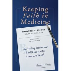 the book keeping faith in medicine by theodore k fenske