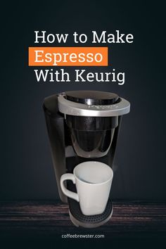 Picture of Keurig machine. The text reads "how to make espresso with Keurig" from the website coffeebrewster.com Keurig Iced Coffee, Keurig Machine, Keurig Coffee Recipes, Coffee Maker Cleaning, Coffee Beverages, Coffee Brewing Methods, Lots Of Coffee, Espresso At Home, Coffee Shot