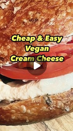 a close up of a sandwich with meat and cheese on it, text reads cheap & easy vegan cream cheese