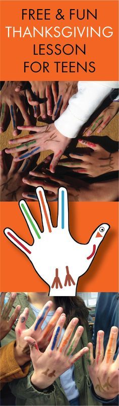 hands with painted fingers and the words free & fun thanksgiving lesson for teens