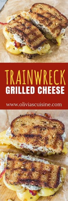 grilled cheese sandwich on a cutting board with the words, trainwreck grilled cheese