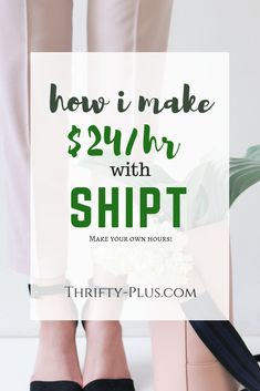 two women standing next to each other with the words how i make $ 24 / hr with shipt