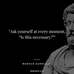 a statue with a quote on it that says ask yourself at every moment, its this necessary