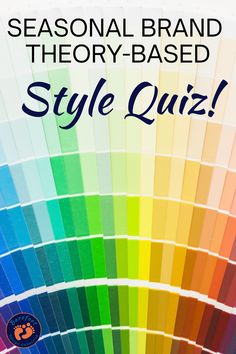 the words seasonal brand theory - based style quiz are in front of a colorful background