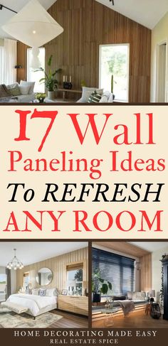 a collage of images with the words 17 wall paneling ideas to refresh any room