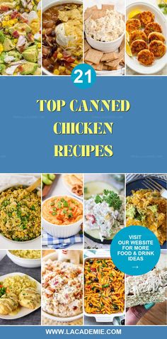 the top canned chicken recipes are shown in this collage with text overlays