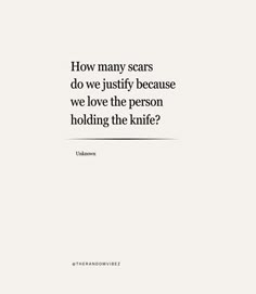 a quote on how many searss do we justy because we love the person holding the knife?