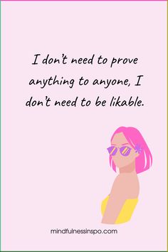 a woman with pink hair and glasses in front of a quote that says, i don't need to prove anything