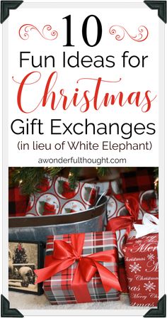 christmas gifts with the words 10 fun ideas for christmas gift exchange in red and white