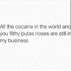 the words are written in black and white on a piece of paper that says, all the coconuts in the world and you fifty peas roses are still in my business