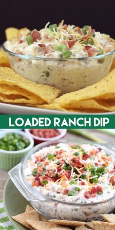 loaded ranch dip with tortilla chips on the side