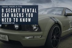 a car with the words travel hacks 8 tips 9 secret rental car hacks you need to know