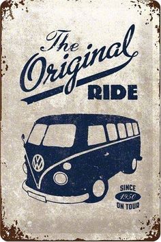 an old vw bus sign with the words original ride on it