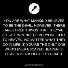 a black and white photo with the words, you are what mannd believe to be the devil hover there are three things that they've