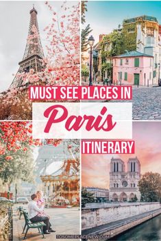 the eiffel tower in paris with text overlay that reads must see places in paris itinerary