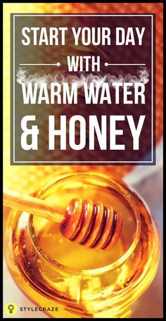 a jar filled with honey and the words start your day with warm water & honey