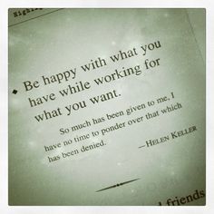 an old book with the words be happy with what you have while working for what you want