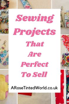 the words sewing projects that are perfect to sell in pink and white letters with images of various