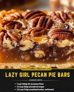 an advertisement for lazy girl pecan pie bars