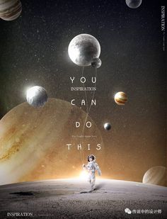 an astronaut standing on the moon in front of planets and text that reads, you can do this