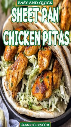 chicken pitas with text overlay that reads easy and quick sheet pan chicken pitas