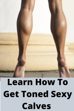 Calf Muscle Workout, Toned Calves, Calves Workout, Gastrocnemius Muscle, Toned Legs Workout, Slim Calves, Calf Exercises, Tone Calves