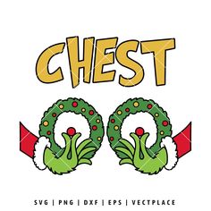 a christmas wreath with the word chest on it