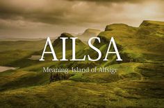 the words aisa meaning island of allsgr in front of green hills