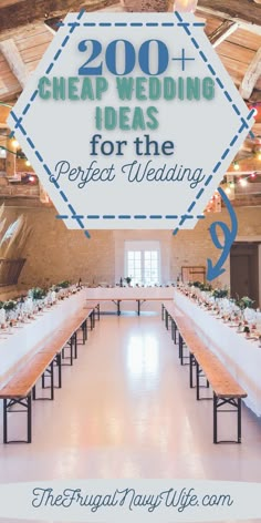 a long table set up for a wedding with the words, 200 cheap wedding ideas for the perfect wedding