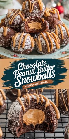 Fudgy Chocolate Peanut Butter Snowballs with Caramel Peanut Butter Snowballs, Caramel Drizzle, Snowball Cookies, Festive Desserts, Peanut Butter Filling, Cookie Tray